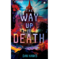 The Way Up Is Death
