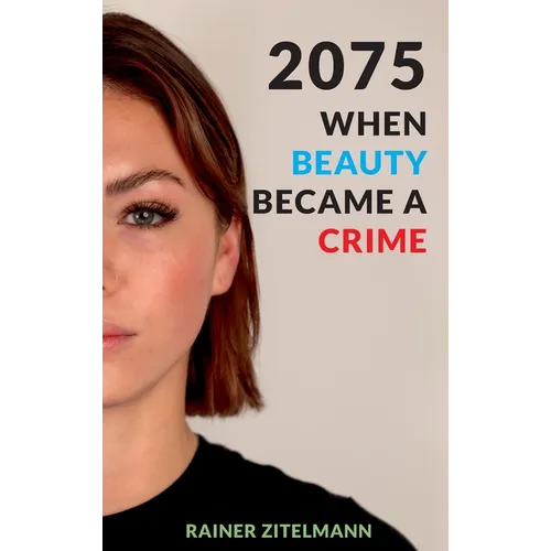 2075 - When Beauty Became a Crime