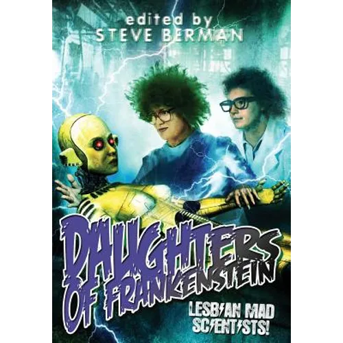 Daughters of Frankenstein: Lesbian Mad Scientists!