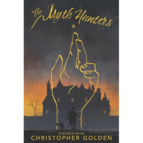 The Myth Hunters: The Veil: Book One