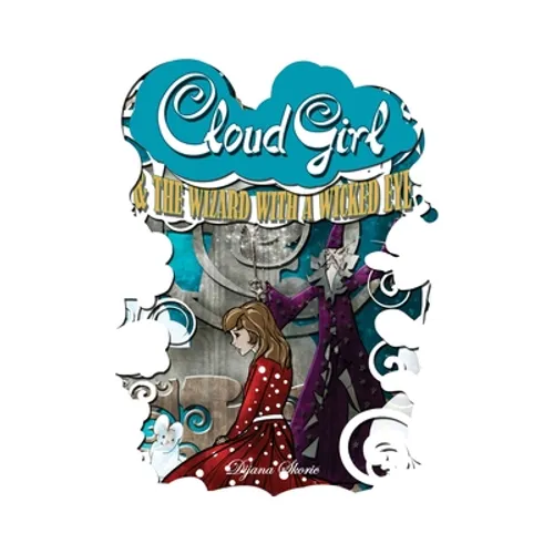 Cloud Girl and the Wizard With a Wicked Eye