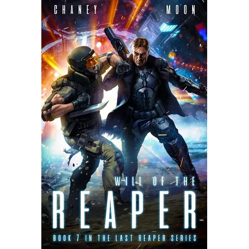 Will of the Reaper: A military Scifi Epic