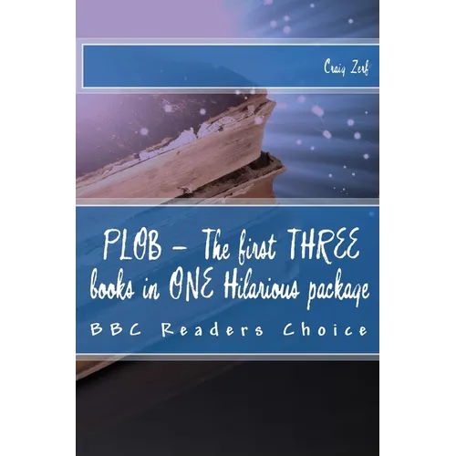 PLOB - The first THREE books in ONE Hilarious package: The first three Award Winning Comedy Fantasy Novels