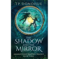 The Shadow and the Mirror