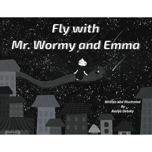 Fly with Mr. Wormy and Emma