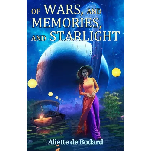 Of Wars, and Memories, and Starlight