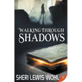 Walking Through Shadows