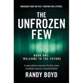 The Unfrozen Few, Book One: Welcome to the Future