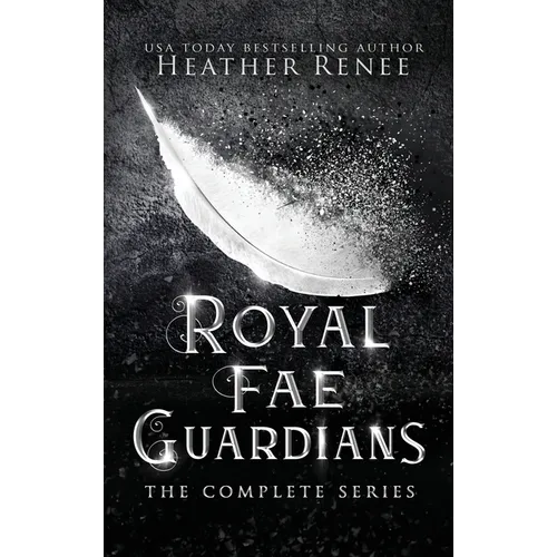 Royal Fae Guardians: The Complete Series