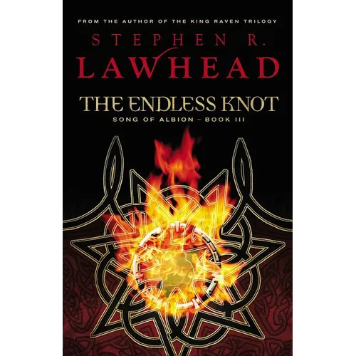The Endless Knot: Book Three in the Song of Albion Trilogy