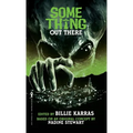 Some Thing Out There