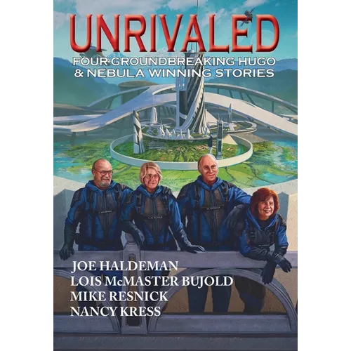 Unrivaled: Four groundbreaking Hugo & Nebula winning stories