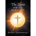 The Quest for the Holy City
