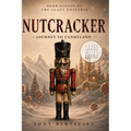 Nutcracker: Journey to Candyland (Large Print Edition)