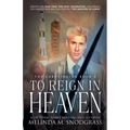 To Reign in Heaven