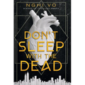 Don't Sleep with the Dead