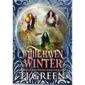White Haven Winter: White Haven Witches Books 4 - 6
