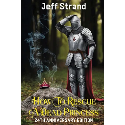 How to Rescue a Dead Princess: 24th Anniversary Edition