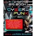 The Big Book of Cyberpunk