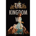 The Kingdom We Rule