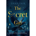 The Secret Girl: Book One of The Lonely Raven Trilogy