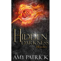 Hidden Darkness, Book 4 of the Hidden Saga