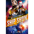Ship Show: A Humorous Space Opera