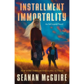Installment Immortality: An Incryptid Novel