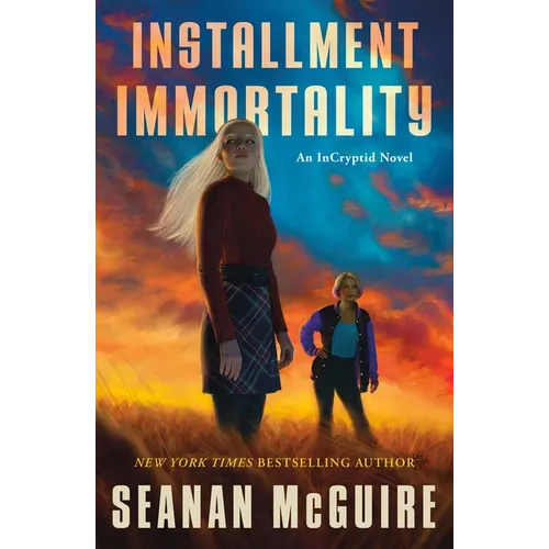 Installment Immortality: An Incryptid Novel