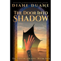 The Door Into Shadow: The Tale of the Five Volume 2