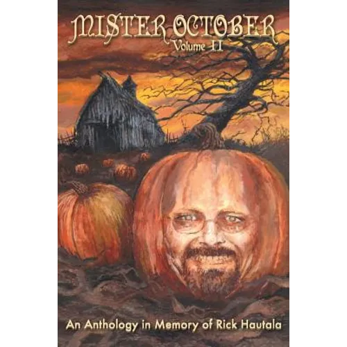 Mister October, Volume II - An Anthology in Memory of Rick Hautala