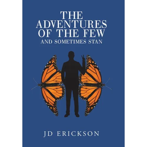 The Adventures of the Few and Sometimes Stan