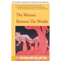 The Woman Between the Worlds