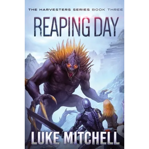 Reaping Day: A Post-Apocalyptic Alien Invasion Adventure