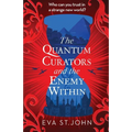 The Quantum Curators and the Enemy Within