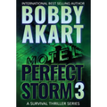 Perfect Storm 3: Post Apocalyptic Survival Thriller