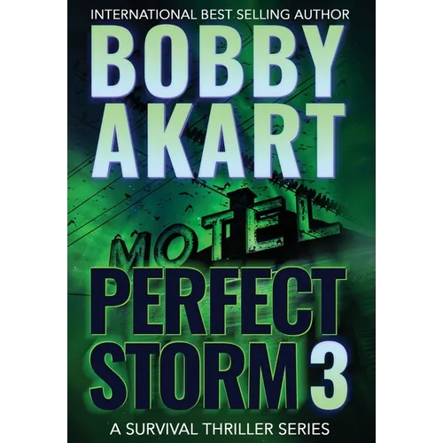 Perfect Storm 3: Post Apocalyptic Survival Thriller