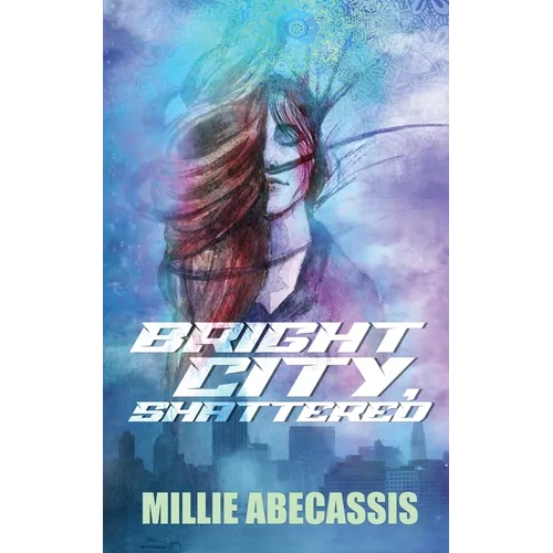 Bright City, Shattered