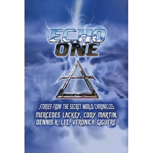 Echo One: Tales from the Secret World Chronicles