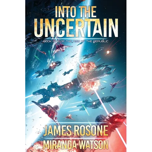 Into The Uncertain: Book Nine