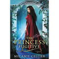 The Princess Fugitive: A Reimagining of Little Red Riding Hood