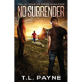 No Surrender: A Post Apocalyptic EMP Survival Thriller (Fall of Houston Book 4)