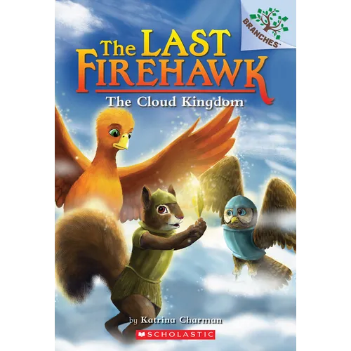 The Cloud Kingdom: A Branches Book (the Last Firehawk #7)