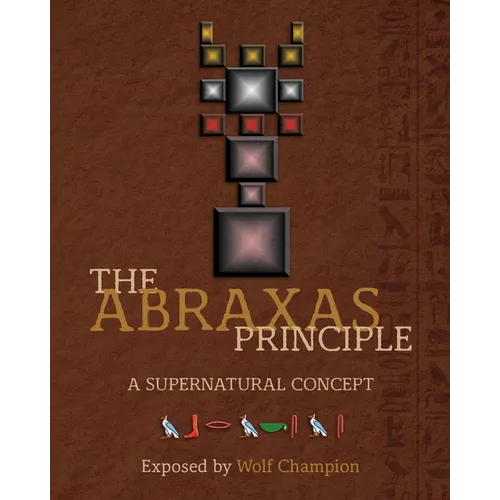 The Abraxas Principle: A supernatural concept