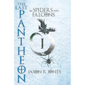 The Last Pantheon: of spiders and falcons