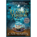 The Teashop Terror: A Weal & Woe Bookshop Witch Mystery