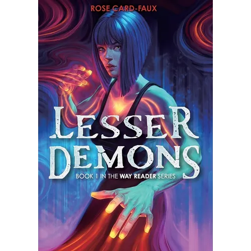 Lesser Demons: Book 1 in the Way Reader series