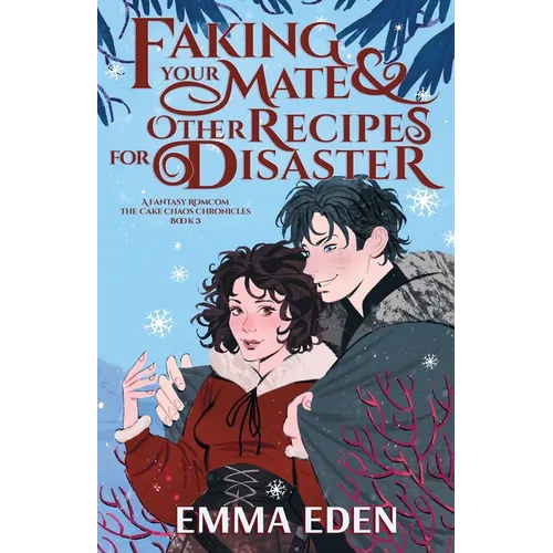 Faking Your Mate and Other Recipes for Disaster