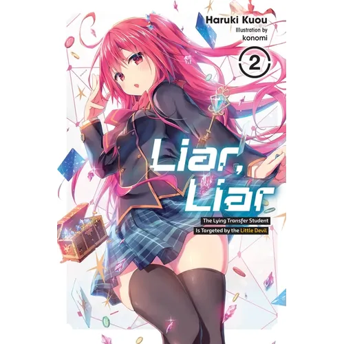 Liar, Liar, Vol. 2: The Lying Transfer Student Is Targeted by the Little Devil Volume 2