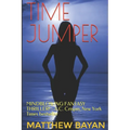 Time Jumper: MINDBLOWING FANTASY THRILLER! - A.C. Crispin, New York Times bestseller